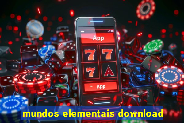 mundos elementais download